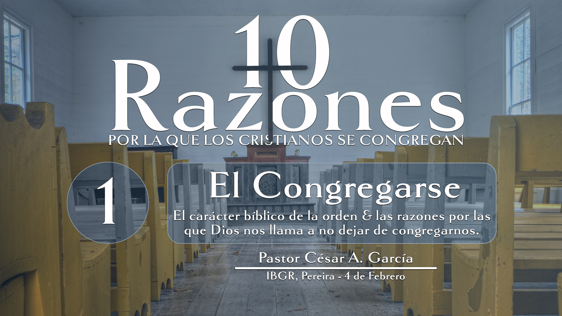 Serie de Sermones - 10 Razones por las que los Creyentes se Congregan ⋆ ...